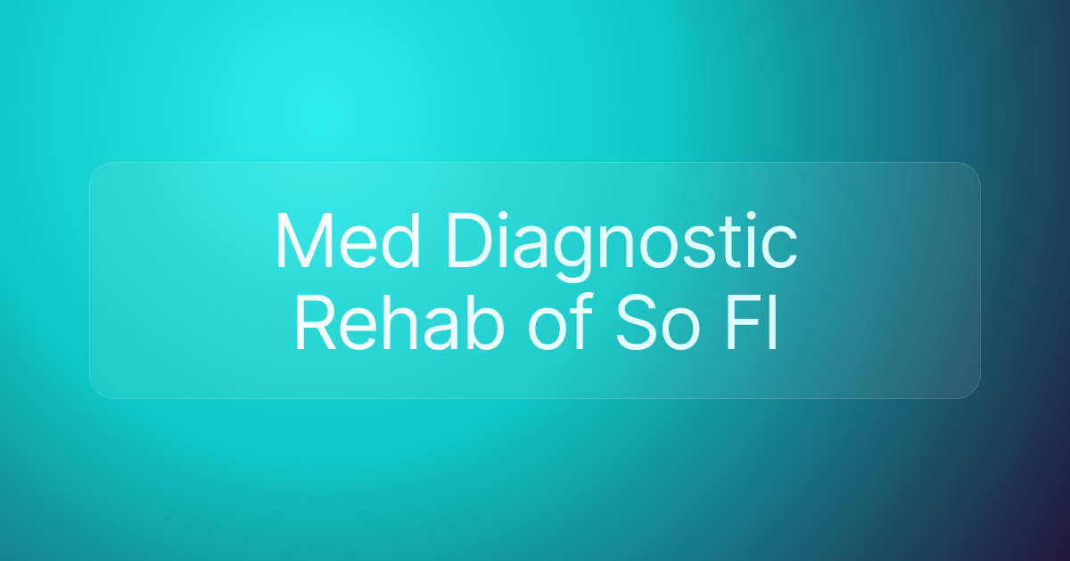 Med Diagnostic Rehab of So Fl