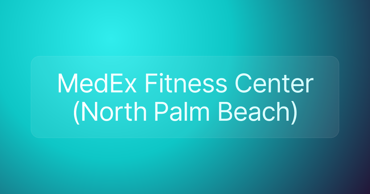 MedEx Fitness Center (North Palm Beach)