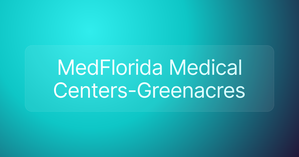 MedFlorida Medical Centers-Greenacres