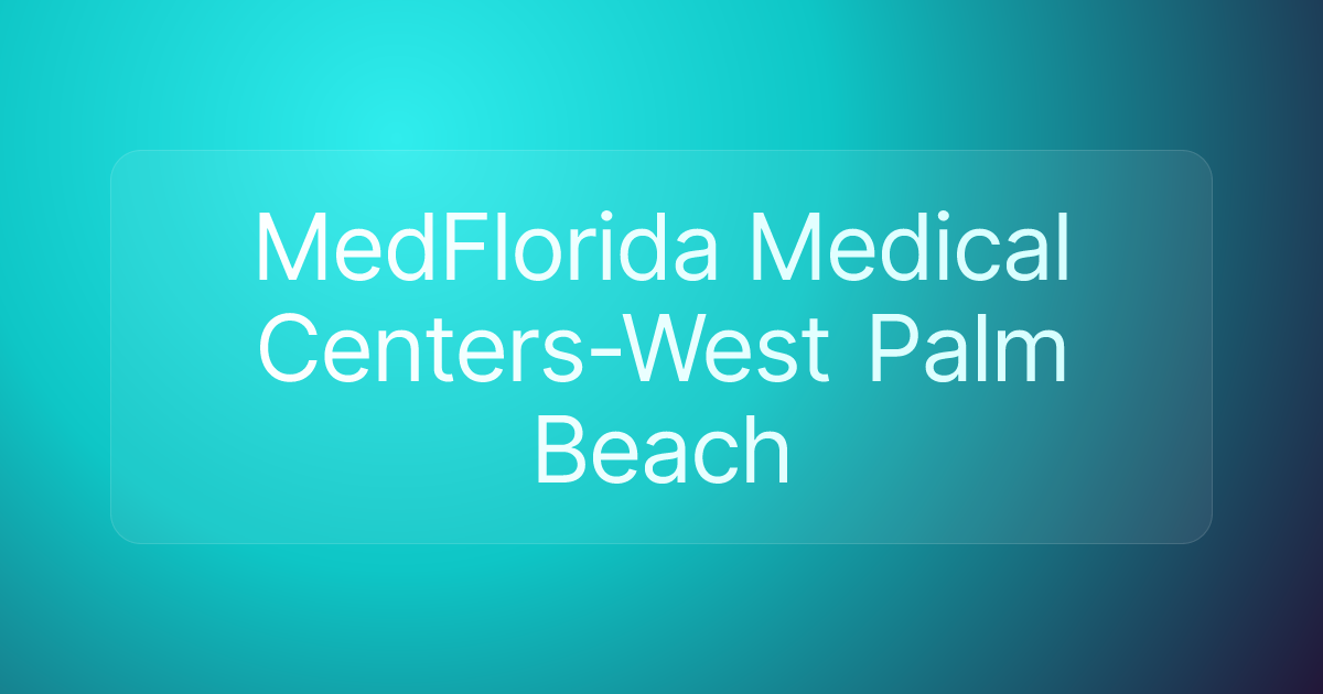 MedFlorida Medical Centers-West Palm Beach