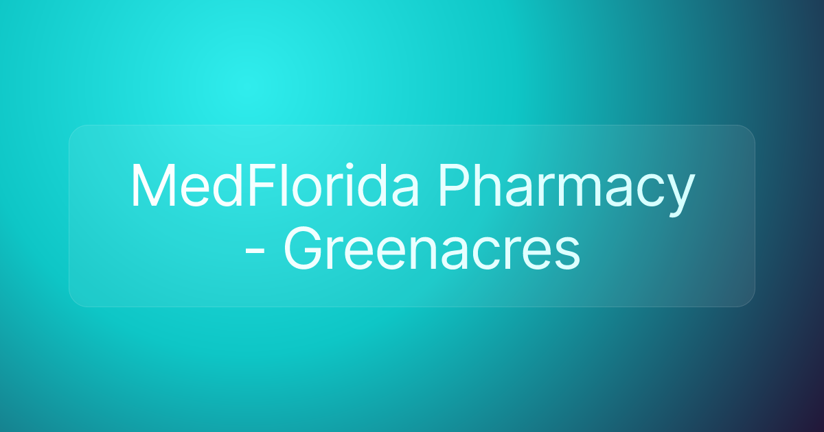 MedFlorida Pharmacy - Greenacres