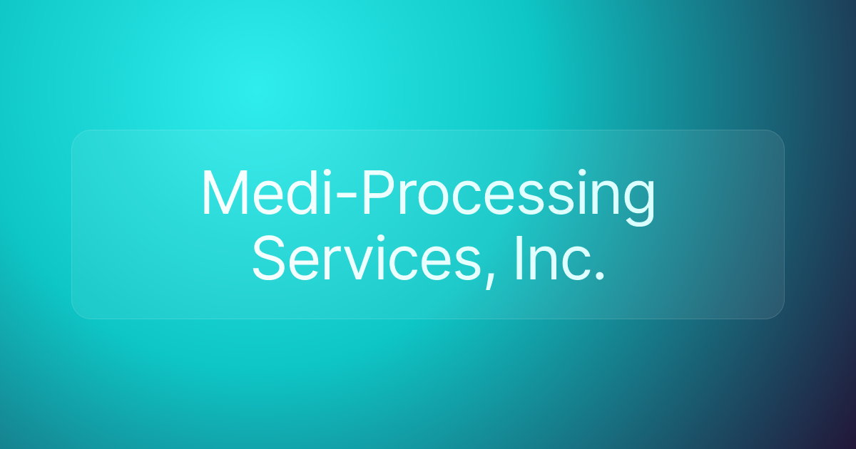 Medi-Processing Services, Inc.