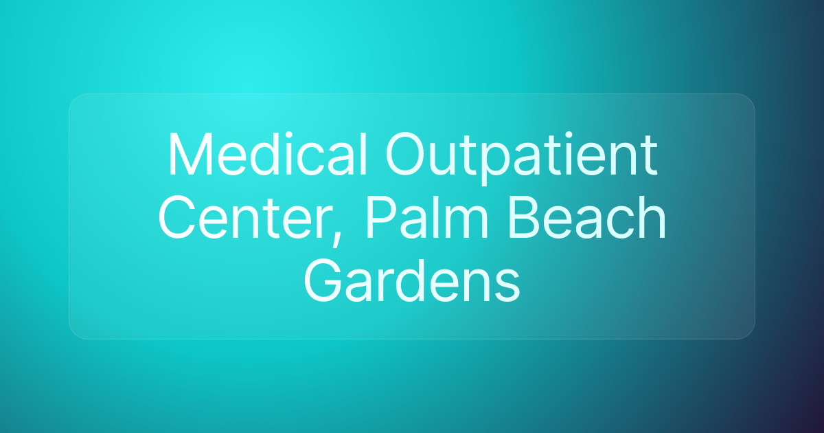 Medical Outpatient Center, Palm Beach Gardens