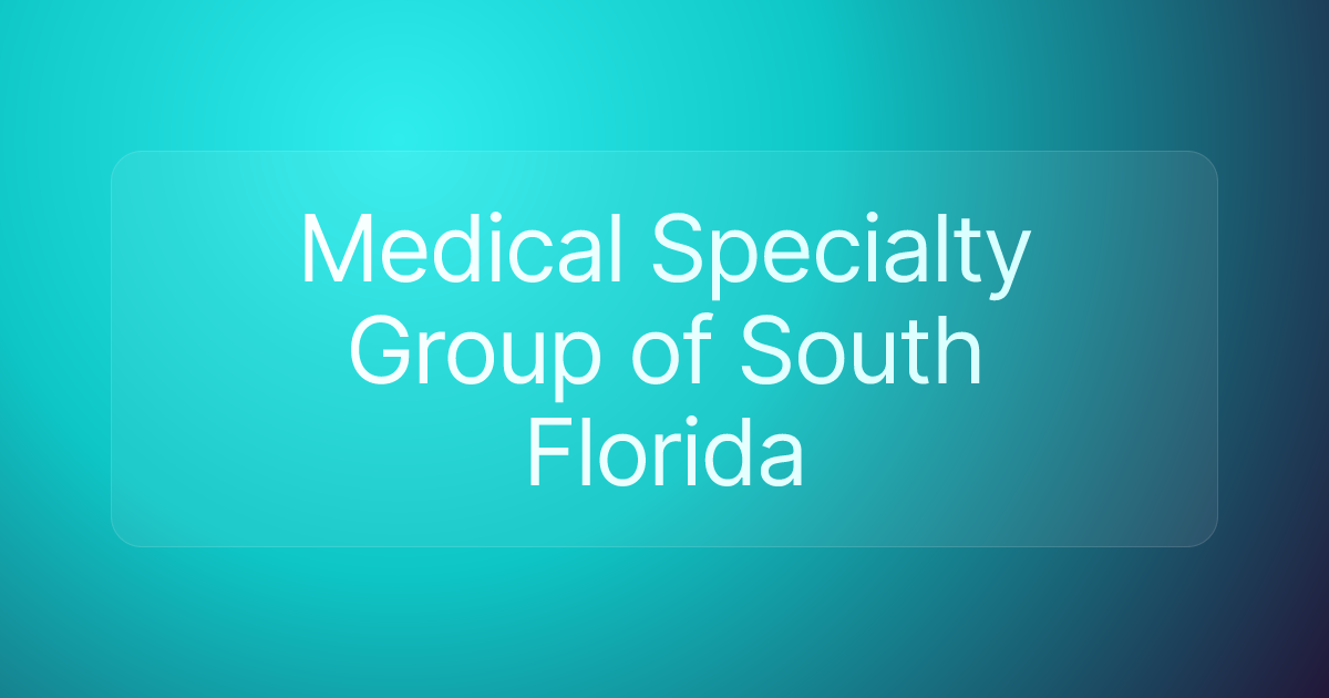 Medical Specialty Group of South Florida