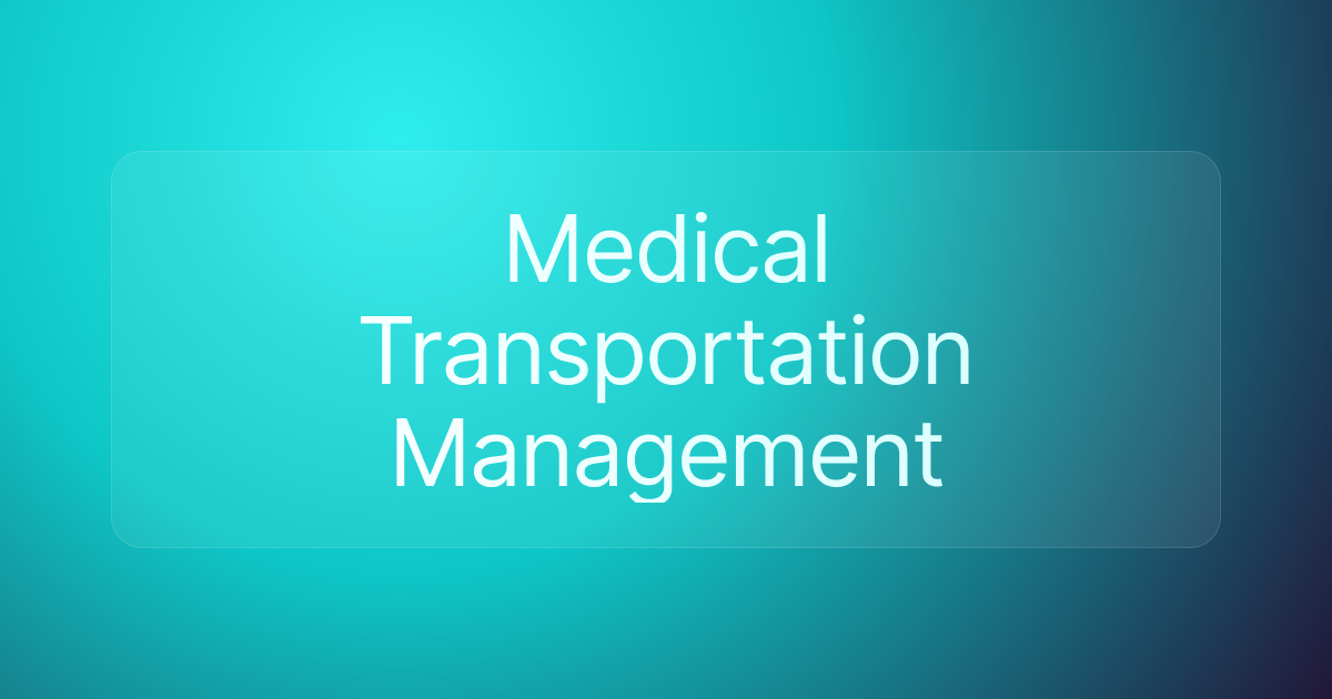 Medical Transportation Management