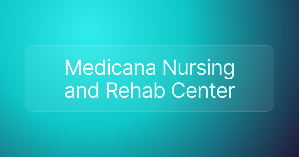 Medicana Nursing and Rehab Center
