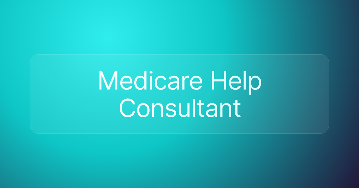 Medicare Help Consultant
