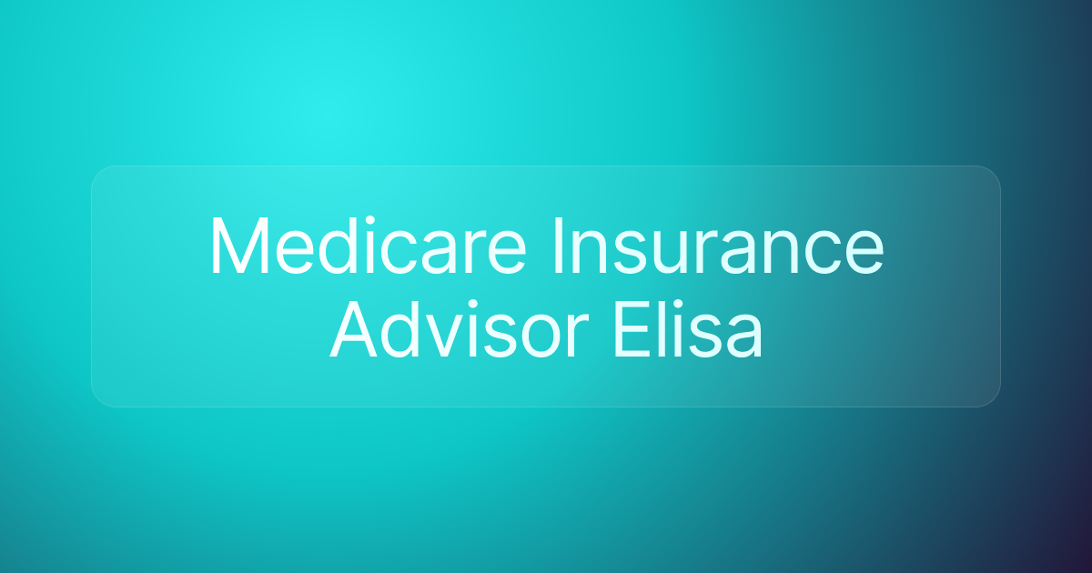 Medicare Insurance Advisor Elisa