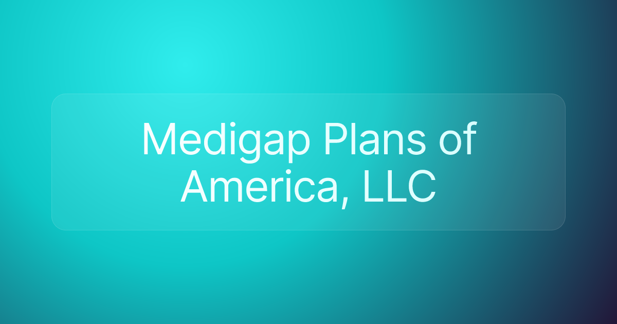Medigap Plans of America, LLC
