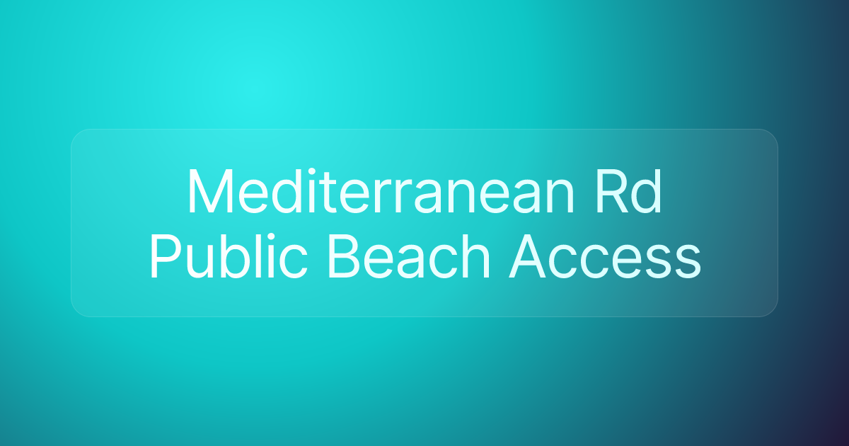 Mediterranean Rd Public Beach Access