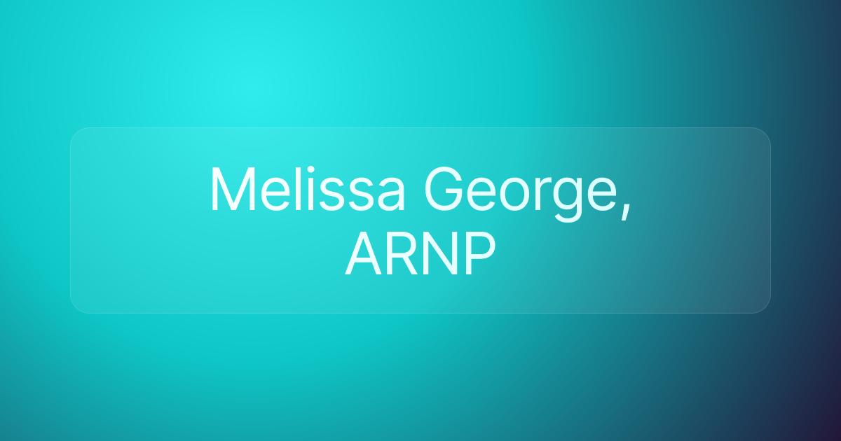 Melissa George, ARNP