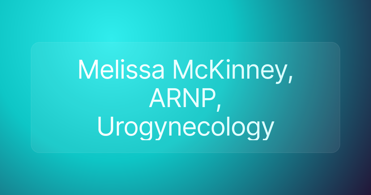 Melissa McKinney, ARNP, Urogynecology