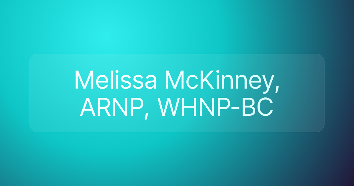 Melissa McKinney, ARNP, WHNP-BC