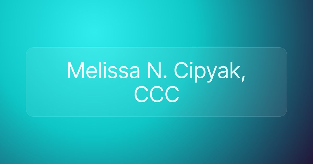 Melissa N. Cipyak, CCC