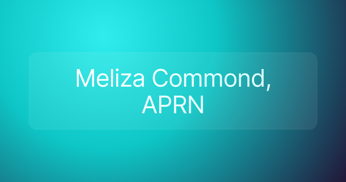 Meliza Commond, APRN
