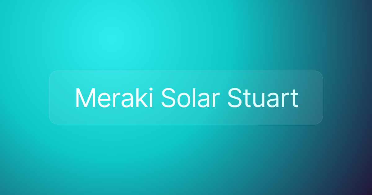 Meraki Solar Stuart
