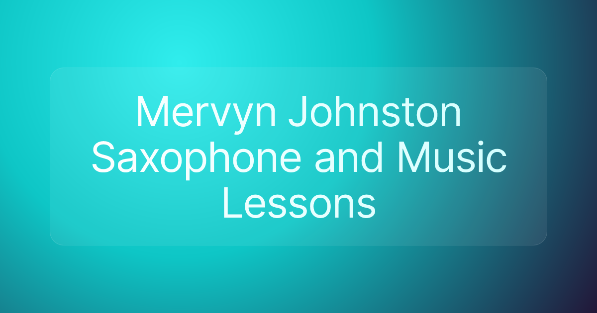 Mervyn Johnston Saxophone and Music Lessons