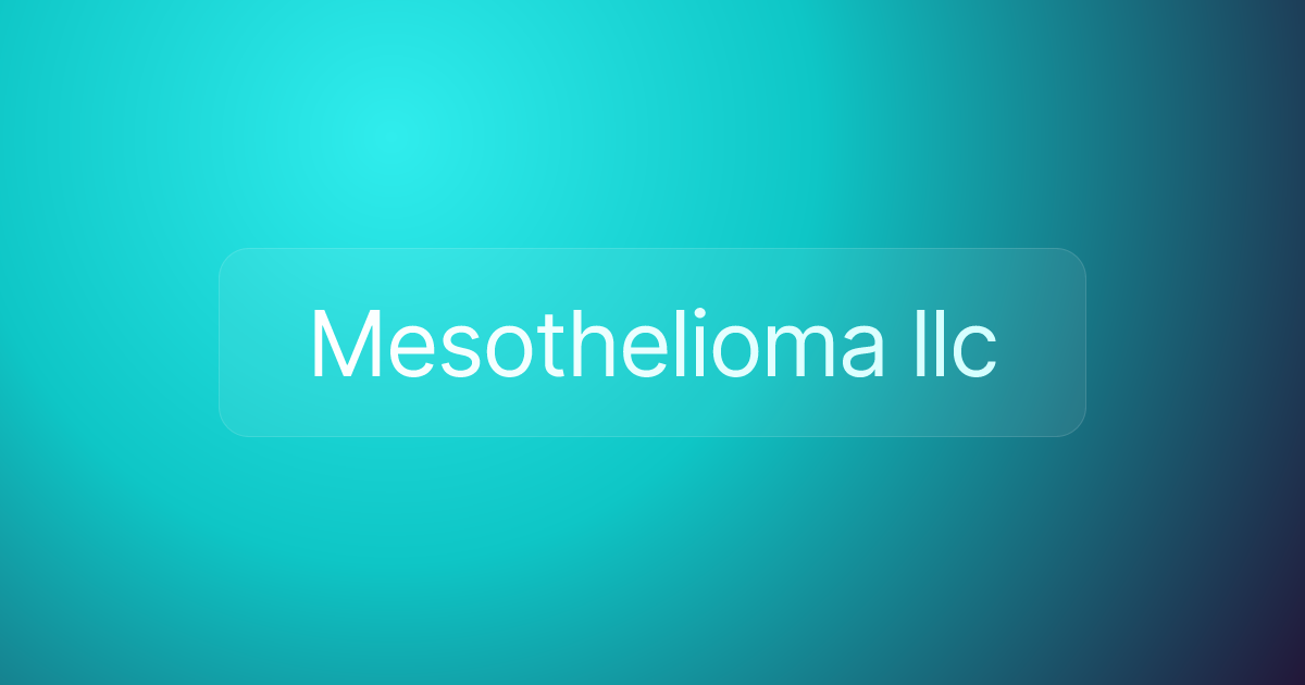 Mesothelioma llc