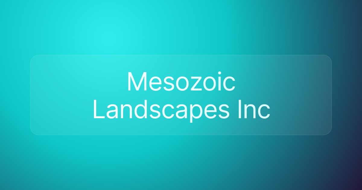 Mesozoic Landscapes Inc