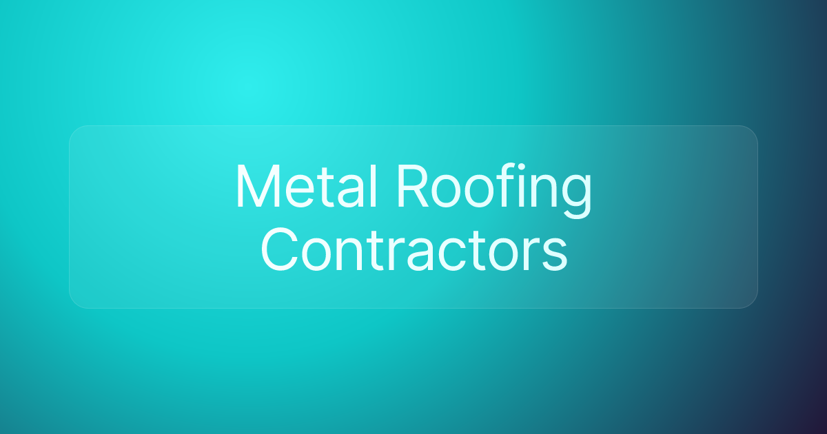 Metal Roofing Contractors