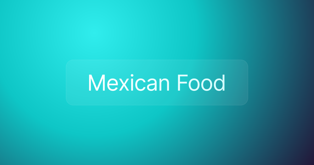 Mexican Food