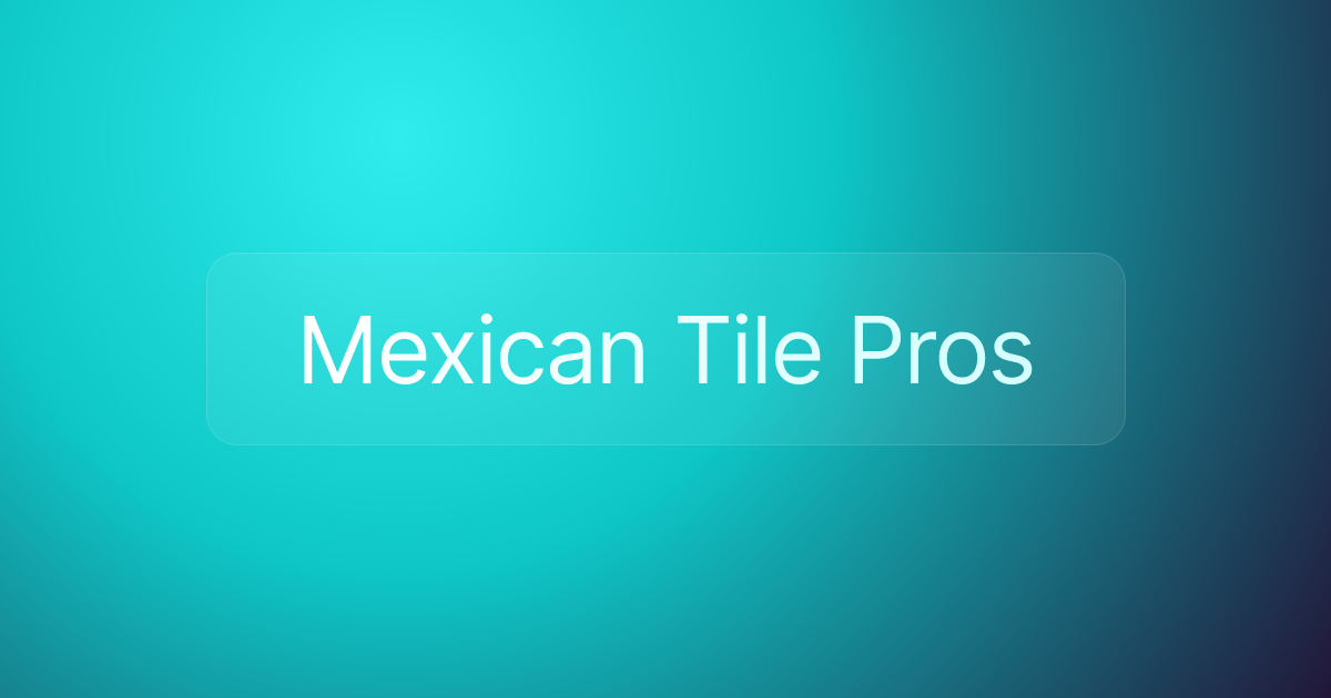 Mexican Tile Pros