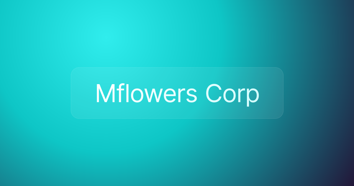 Mflowers Corp