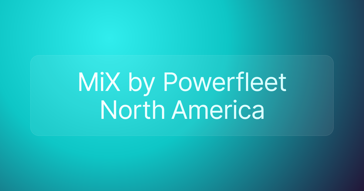 MiX by Powerfleet North America