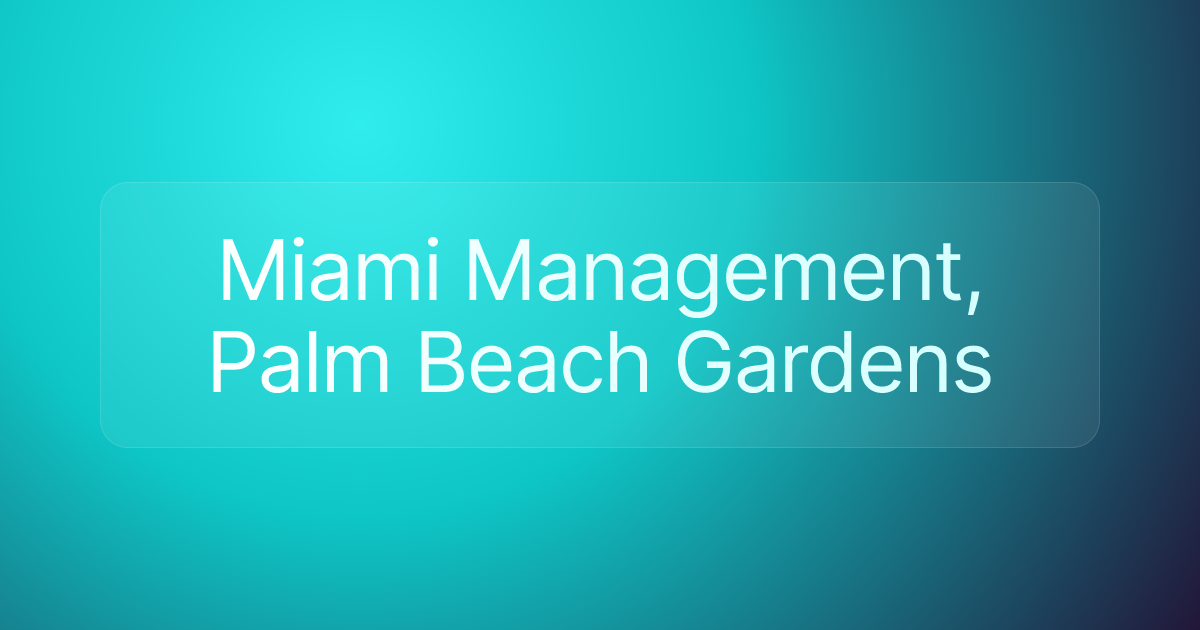 Miami Management, Palm Beach Gardens