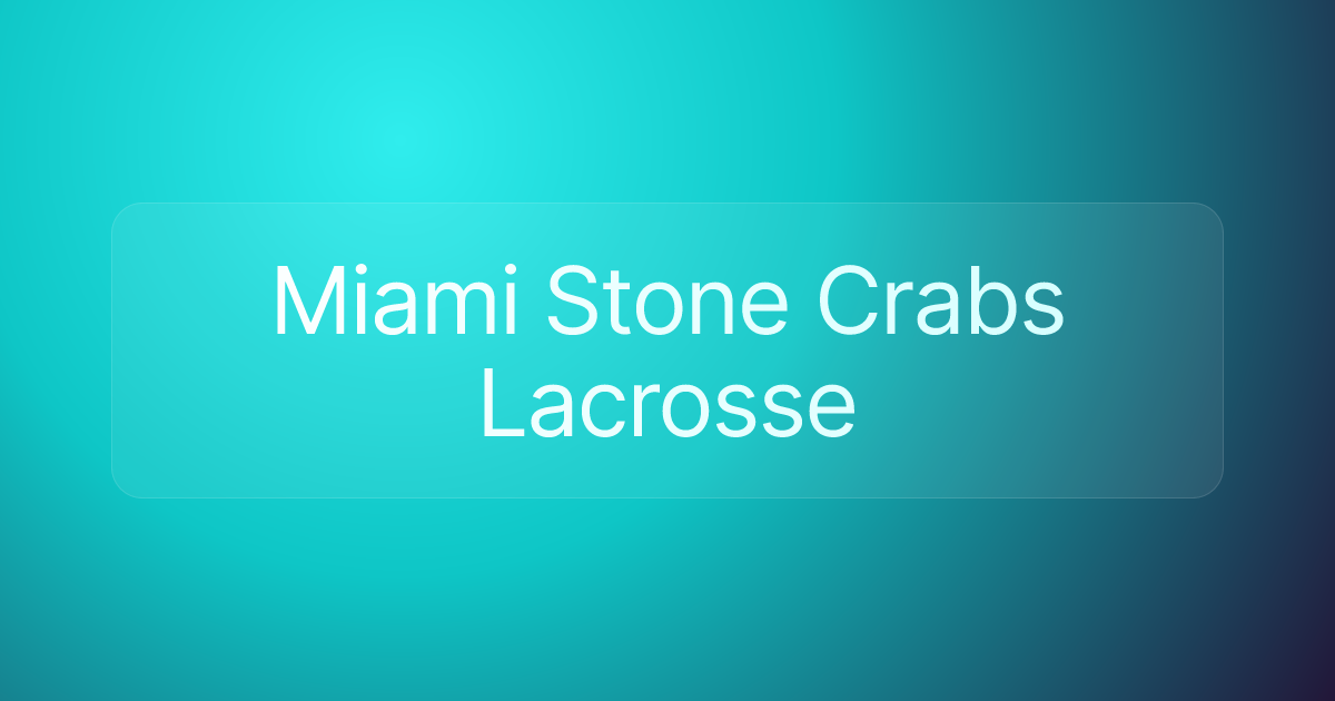 Miami Stone Crabs Lacrosse