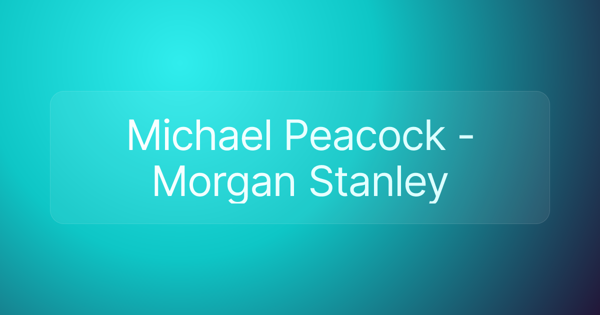 Michael Peacock - Morgan Stanley