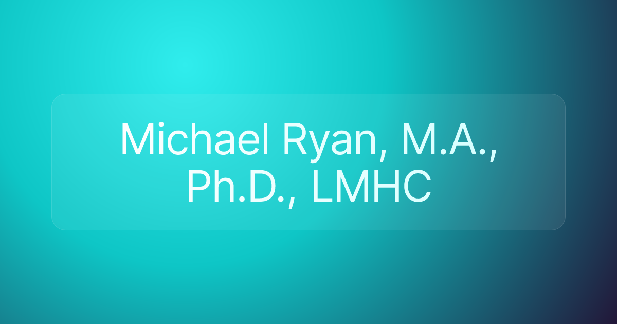 Michael Ryan, M.A., Ph.D., LMHC