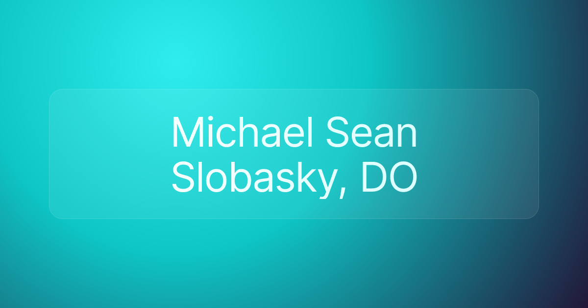 Michael Sean Slobasky, DO