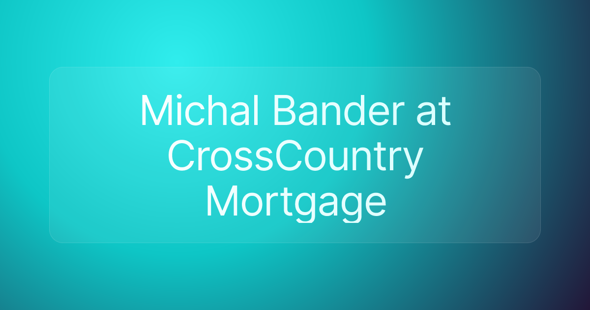 Michal Bander at CrossCountry Mortgage