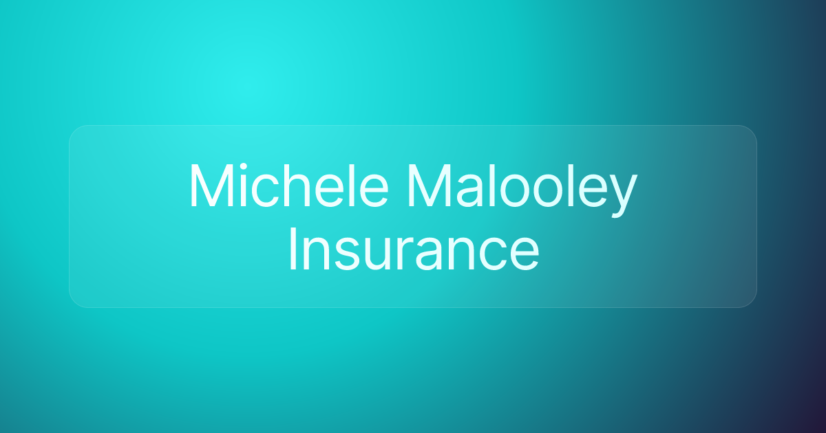 Michele Malooley Insurance