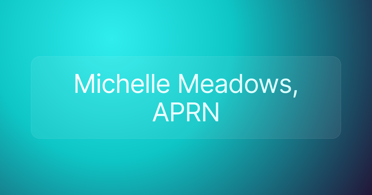 Michelle Meadows, APRN