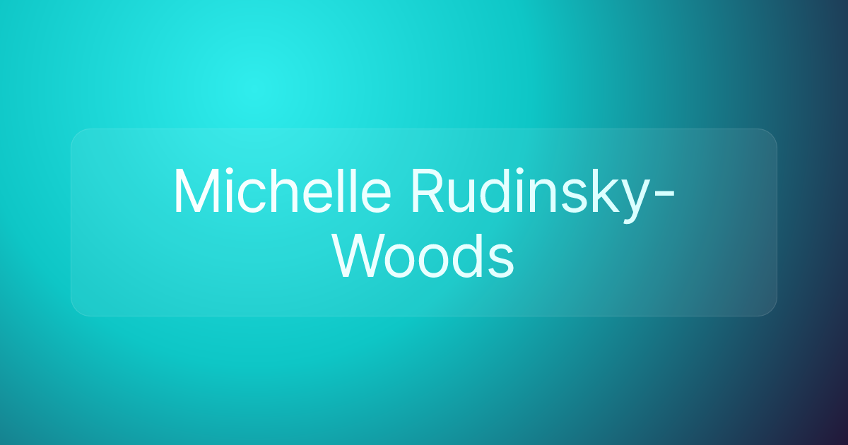 Michelle Rudinsky-Woods
