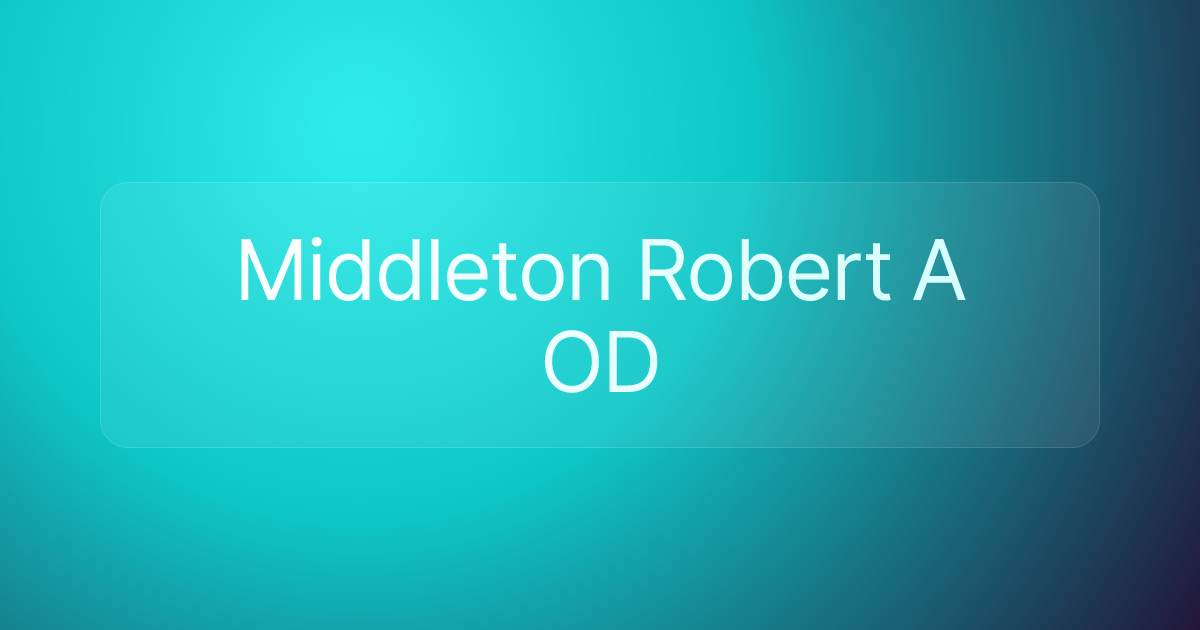 Middleton Robert A OD