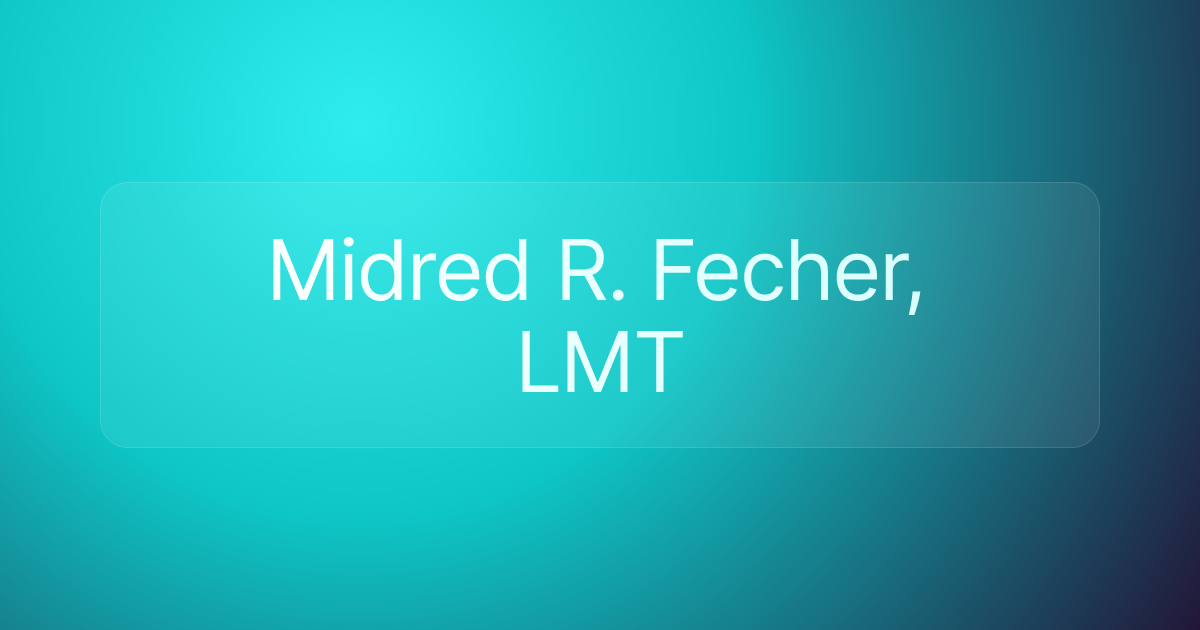 Midred R. Fecher, LMT