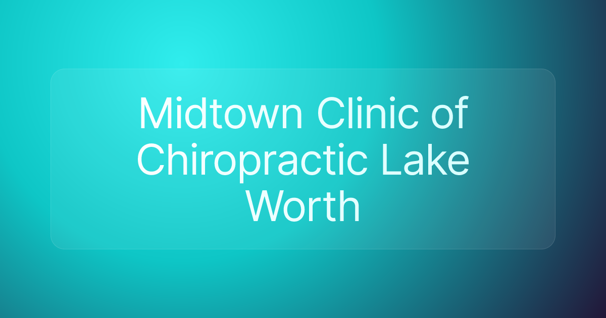 Midtown Clinic of Chiropractic Lake Worth