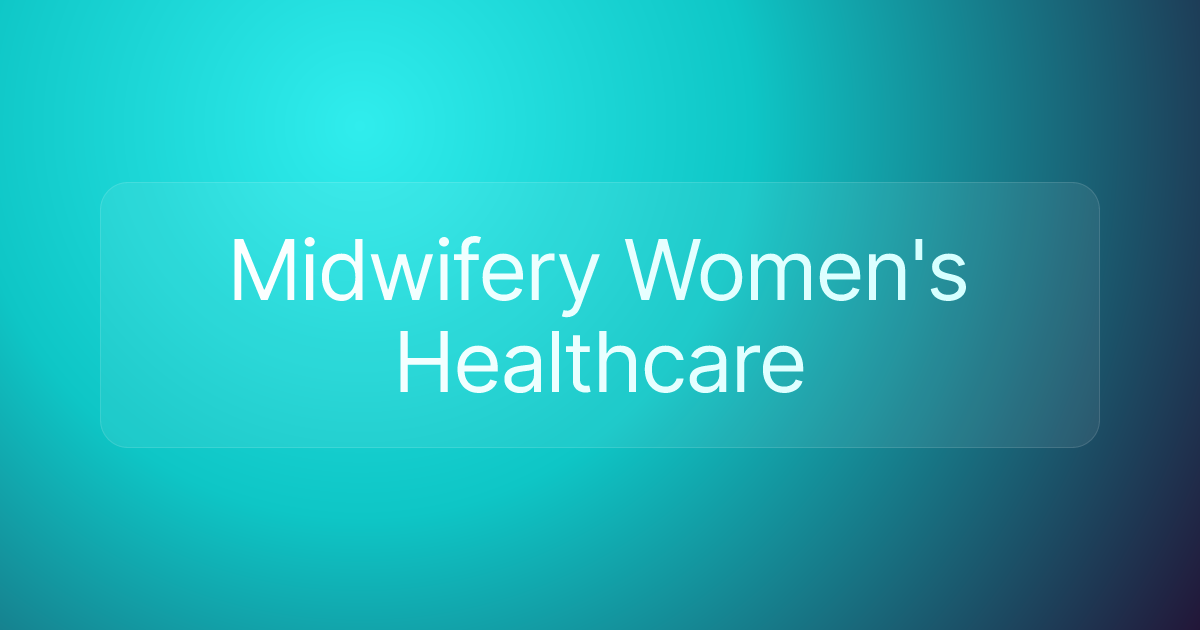 Midwifery Women's Healthcare