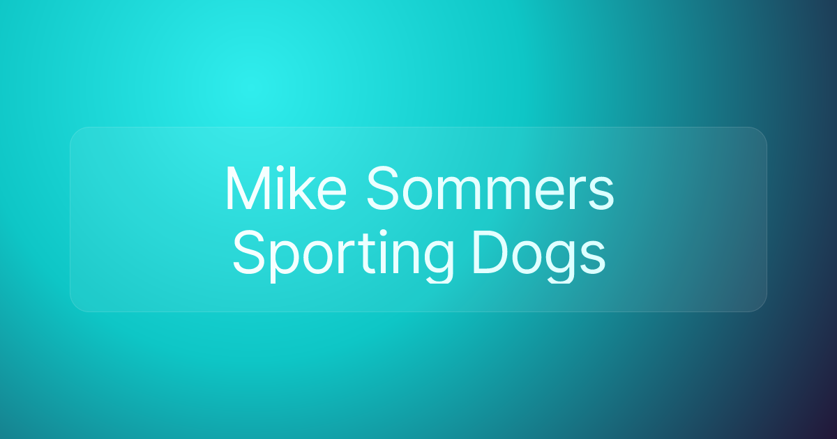 Mike Sommers Sporting Dogs