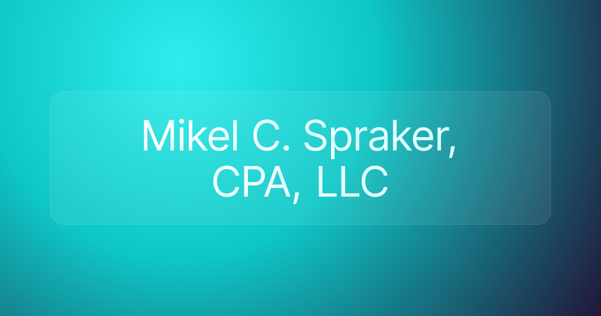 Mikel C. Spraker, CPA, LLC