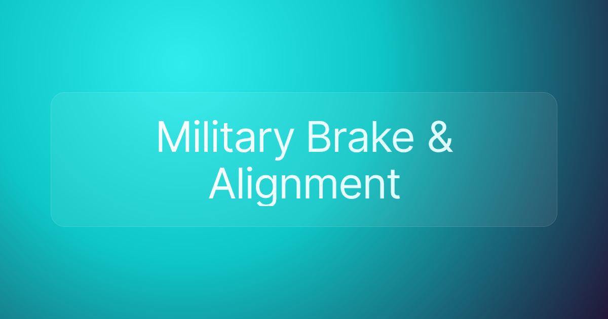 Military Brake & Alignment