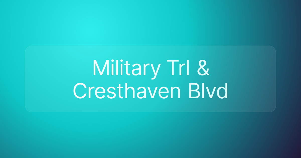Military Trl & Cresthaven Blvd