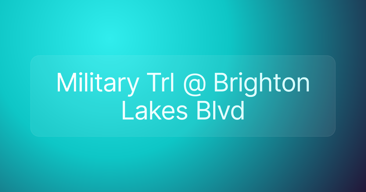 Military Trl @ Brighton Lakes Blvd
