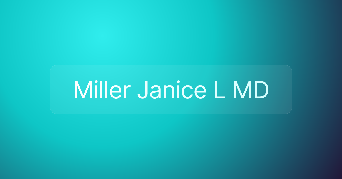 Miller Janice L MD