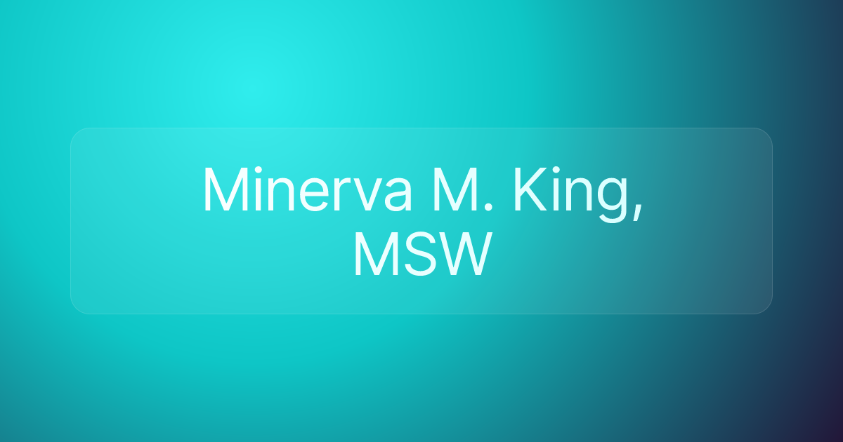 Minerva M. King, MSW