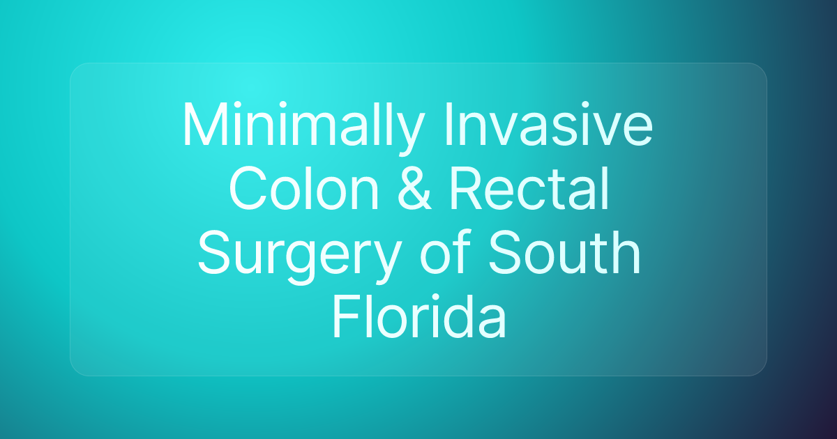 Minimally Invasive Colon & Rectal Surgery of South Florida
