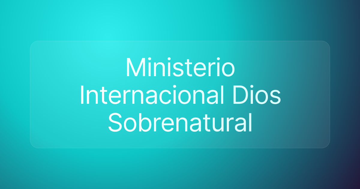Ministerio Internacional Dios Sobrenatural